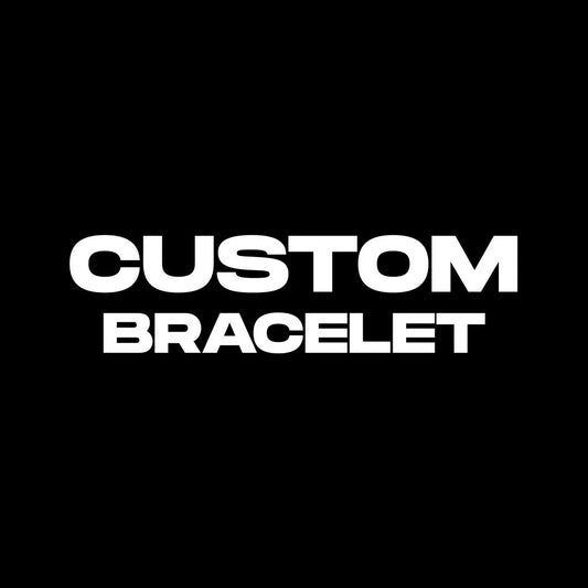 Custom Bracelet